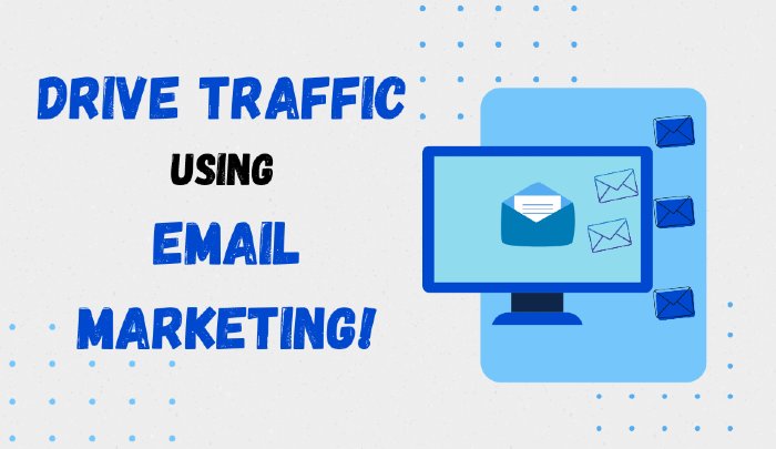 Increase Website Traffic Without SEO Using Email Marketing