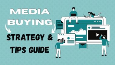 Media Buying Strategy And Tips Guide